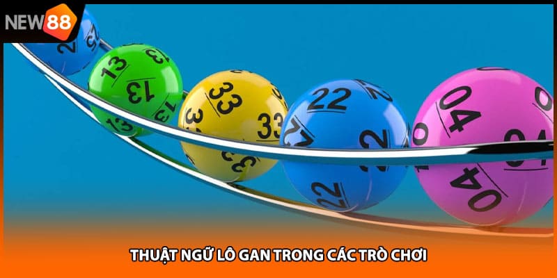 Thuật ngữ lô gan trong các trò chơi
